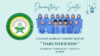 DEMONSTRASI  YAYASAN MARKAZ TAHFIDZ QURAN quot DARUSSOLIHIN quot KEMIRIAN  DARUNGAN  TANGGUL [upl. by Ramraj]