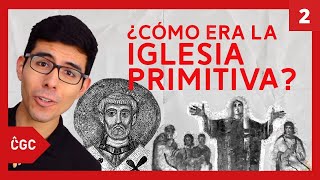 Nacimiento y prácticas de la iglesia primitiva CGC Historia de la Iglesia 2 [upl. by Blanche51]