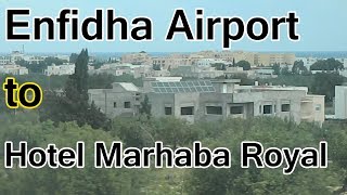 Enfidha Airport to Sousse  Bus journey [upl. by Tnarb82]