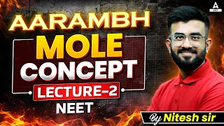 Mole Concept Lec 2  Aarambh Series  Class 11 NEET 2025  Nitesh Devnani [upl. by Odnolor]