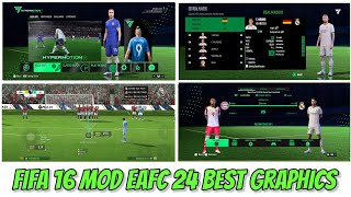 Finally Fifa 16 M0d EAFC24 Full Data New Update  Fifa 16 Mobile Best Graphics [upl. by Caprice]