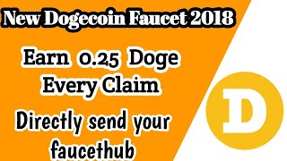 😳Best Dogecoin Faucet  Earn 025 Doge Every Claim  Directly send to your Faucethub [upl. by Oigaib]