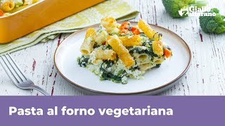 PASTA AL FORNO VEGETARIANA  Senza besciamella saporita e leggera [upl. by Nnylaj306]