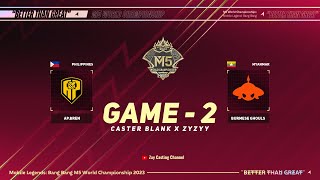 Game  2 APBREN vs BURMESE GHOULS M5 World Championship [upl. by Yenterb]