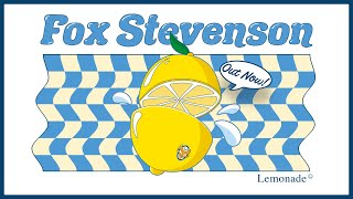 Fox Stevenson  Lemonade Official Audio [upl. by Eynenihc]