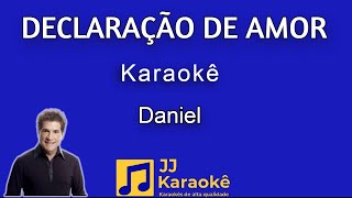 Declaração de amor  Daniel  Karaokê [upl. by Aicia]