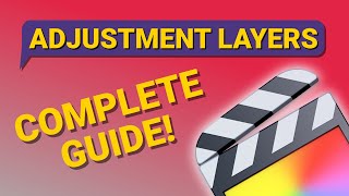 A Complete Guide To Adjustment Layers • Final Cut Pro [upl. by Elocaj420]