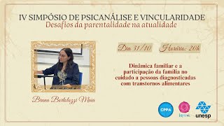 Dinâmica familiar no cuidado a pessoas diagnosticadas com transtornos alimentares  Bruna Maia [upl. by Vincelette]