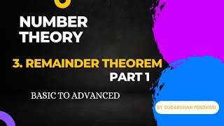 Number Theory  Remainder theorem Part 1  Class 3  By Sudarshan Pendhari [upl. by Noled]