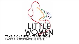 Take a Chance Transition  Little Women  Piano AccompanimentRehearsal Track [upl. by Trakas763]