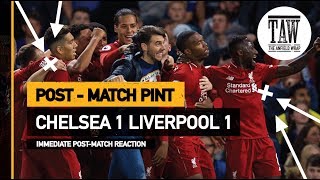 Chelsea 1 Liverpool 1  Post Match Pint [upl. by Concettina]