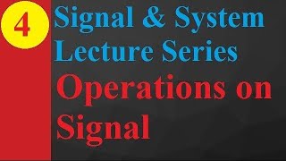 Operations on Signals Shifting Folding Scaling and Arithmetic in Signals amp Systems [upl. by Suirauqram216]