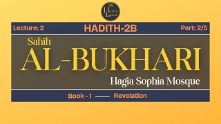 Sahih alBukhari  Hadith2B  Lecture2  Part25  Book1  Revelation  Hagia Sophia Mosque [upl. by Lolita]