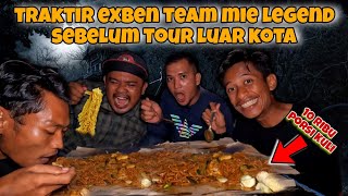 TRAKTIR EXBEN TEAM MIE GORENG LEGEND SEBELUM TOUR LUAR KOTA [upl. by Nael]