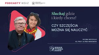 Dr Ewa WoydyłłoOsiatyńska ks prof Alfred Wierzbicki  Czy szczęścia można się nauczyć [upl. by Leahcimauhsoj11]