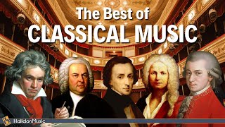 The Best of Classical Music  Mozart Beethoven Chopin [upl. by Lussier578]