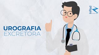 Entenda como funciona a urografia excretora [upl. by Liatris514]