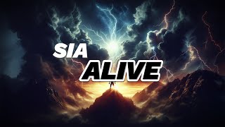 Sia  Alive Lyrics [upl. by Svend]