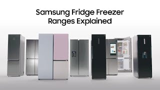 Samsung Fridge Freezer Ranges Explained  Samsung UK [upl. by Atnek]