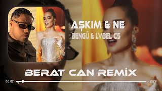 Bengü amp Lvbel C5  Aşkım Berat Can Remix Aradım Manitayı Açtı Teli [upl. by Ogren658]