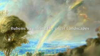 Rubens Reuniting the Great Landscapes  Exhibition Trailer [upl. by Isacco324]