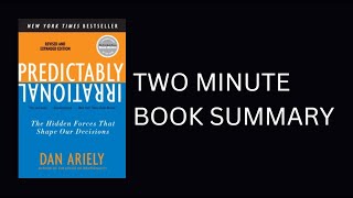 Predictably Irrational by Dr Dan Ariely 2Minute Book Summary [upl. by Trula791]