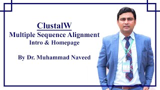 ClustalW  Multiple Sequence Alignment  Intro amp Homepage  Lecture 3 Part 1 by Dr Muhammad Naved [upl. by Shifrah]