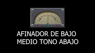 Afinador de bajo medio tono abajo [upl. by Essile]