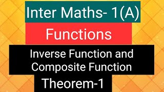 Inter Maths1A Functions  Inverse FunctionComposite Function and Theorem1 [upl. by Alolomo]