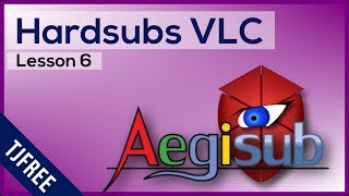 Aegisub Lesson 6  Hardcode Permanent Subtitles Using VLC [upl. by Atiuqahs]