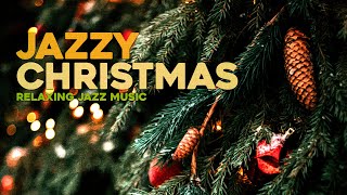 Jazzy Christmas 🎄 Relaxing Jazz Music [upl. by Myo]