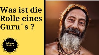 Was ist die Rolle eines Guru´s   Sadhguru Deutsche Untertitel [upl. by Hatcher607]