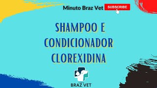 Shampoo e condicionador clorexidina [upl. by Mini]