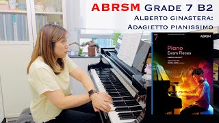 ABRSM Piano Grade 7 B2 Alberto Ginastera Adagietto pianissimo No1 from Suite de danzas criollasOp15 [upl. by Yseulte430]