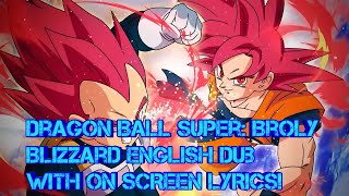 Dragon Ball Super Broly Official Blizzard English Dub with On Screen Lyrics [upl. by Richarda58]