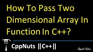 Passing Two Dimensional Array In Function In C [upl. by Elatan]