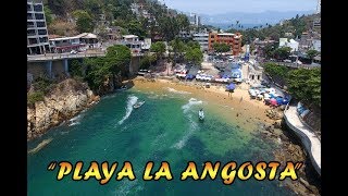 quot PLAYA LA ANGOSTA quot ACAPULCOGROMEXICO [upl. by Anwahs]