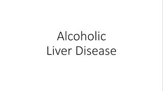 Alcoholic Liver Disease  For Medical Students [upl. by Pesvoh634]