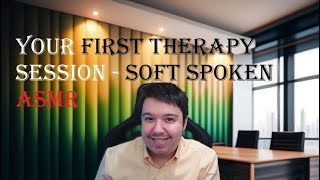 ASMR Roleplay  Your First Therapy Session  SoftSpoken for Positive Mental Health 🌿 [upl. by Nnairek]