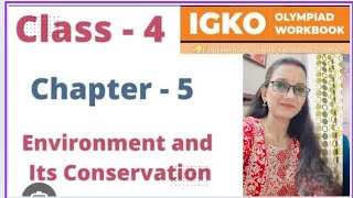 IGKO General Knowledge Olympiad Class 4  Chap 5 Environment and Conservation By Rachana Maam [upl. by Haldis557]