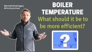 boiler temperature  how to make your boiler more efficient [upl. by Rhett471]