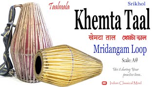 Khemta Taal खेमटा ताल Mridangam Loops  Srikhol loop [upl. by Adele545]