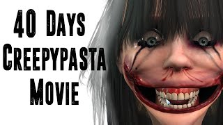 40 Days  Creepypasta Movie [upl. by Everest]