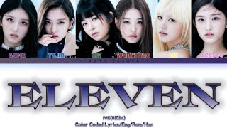 IVE아이브 ELEVEN Color Coded LyricsEngRomHan [upl. by Odelet]