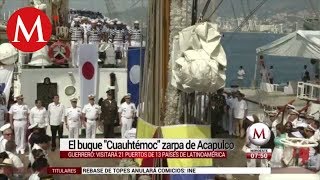 El buque Cuauhtémoc zarpa de Acapulco [upl. by Otilopih]