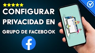 Cómo Cambiar en un Grupo de Facebook la Configuración de Privacidad [upl. by Yeung129]