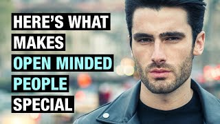 15 Traits That Make Open Minded People Different [upl. by Lehte]