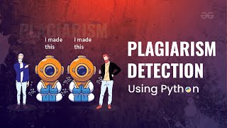 Plagiarism Detection using Python  Python Projects  GeeksforGeeks [upl. by Stilla]