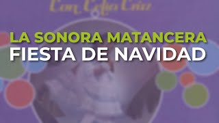 La Sonora Matancera  Fiesta de Navidad Audio Oficial [upl. by Uriiah]