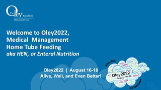 Oley2022 Home Tube Feeding Home Enteral Nutrition HEN August 16 [upl. by Maxantia]